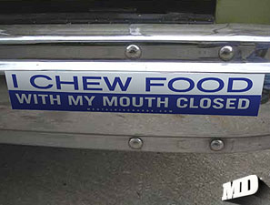 I chew food with my mouth closed.
